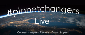 Introducing Planet Changers Live